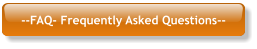--FAQ- Frequently Asked Questions--